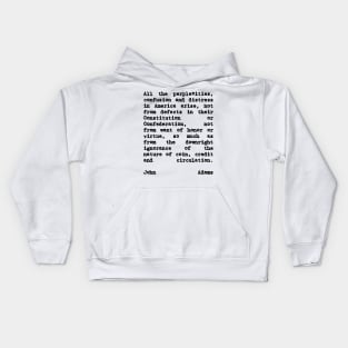 John Adams Quote on Coin Credit and Circulation Kids Hoodie